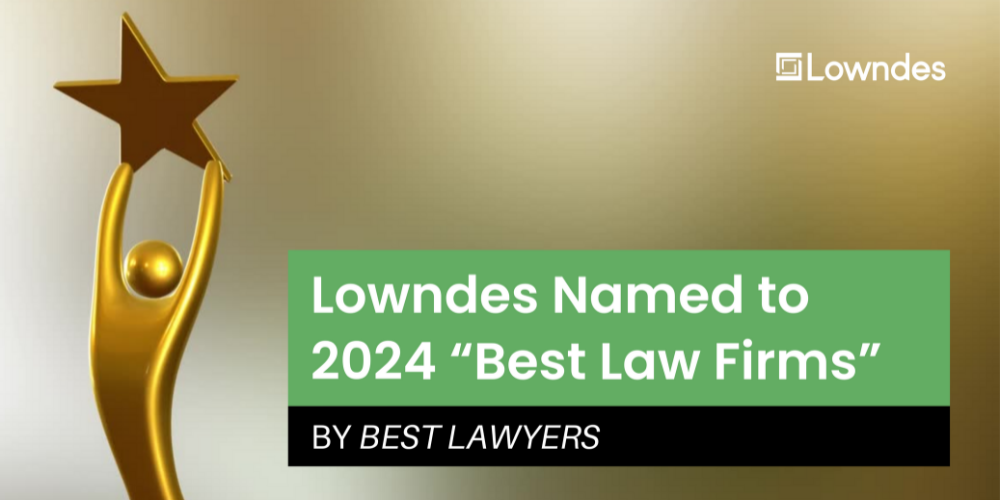 Lowndes Named to 2024 “Best Law Firms” by Best Lawyers